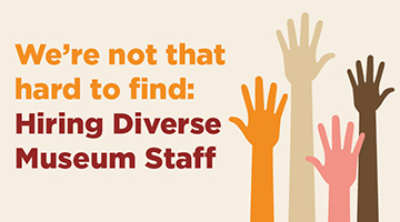 Hiring Diverse Museum Staff